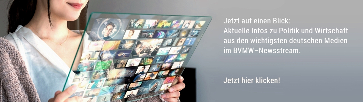 Der BVMW-Newsstream informiert über aktuelle Themen des Mittelstands.