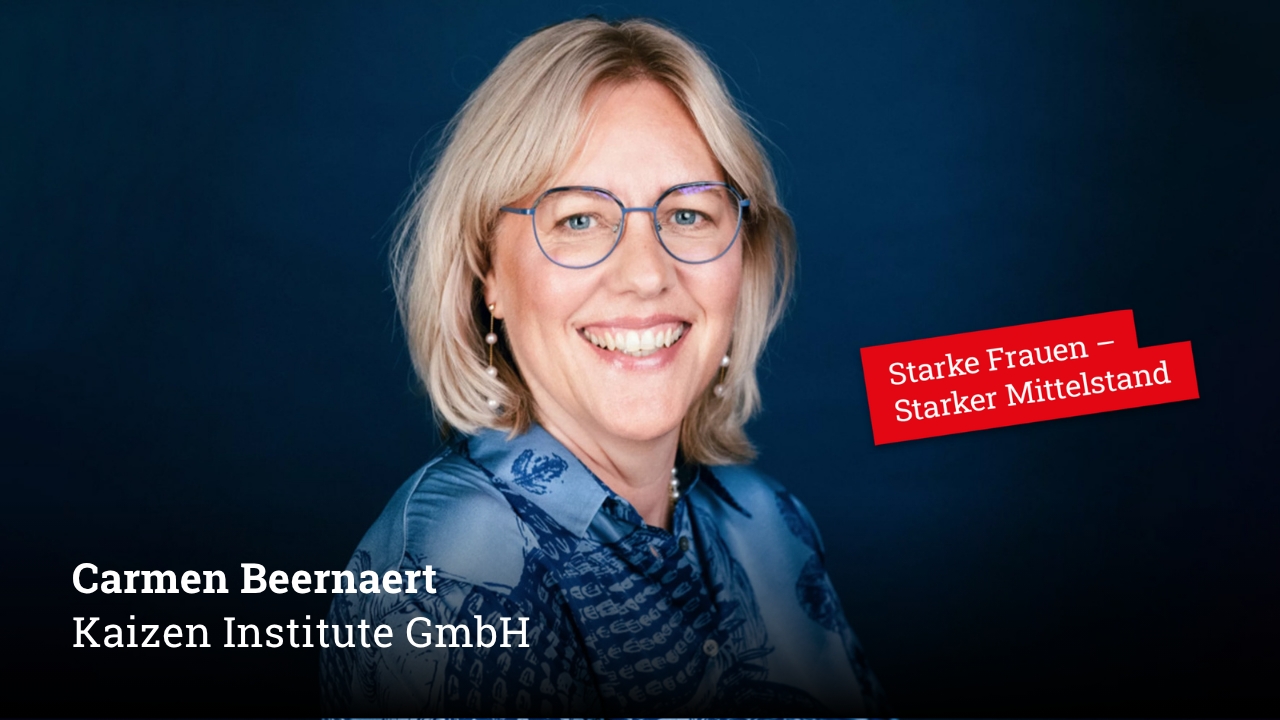 Starke Frauen im Mittelstand! HEUTE: Carmen Beernaert