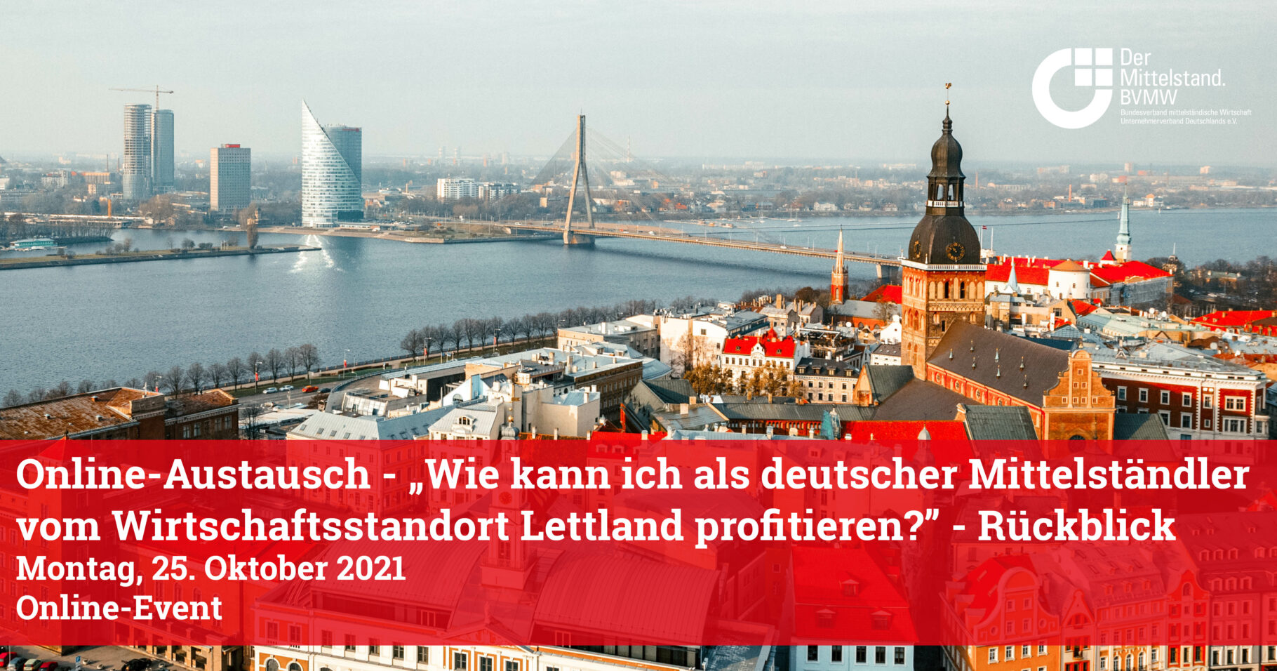 Online-Austausch - “Wie kann ich als deutscher Mittelständler vom Wirtschaftsstandort Lettland profitieren?” - Rückblick