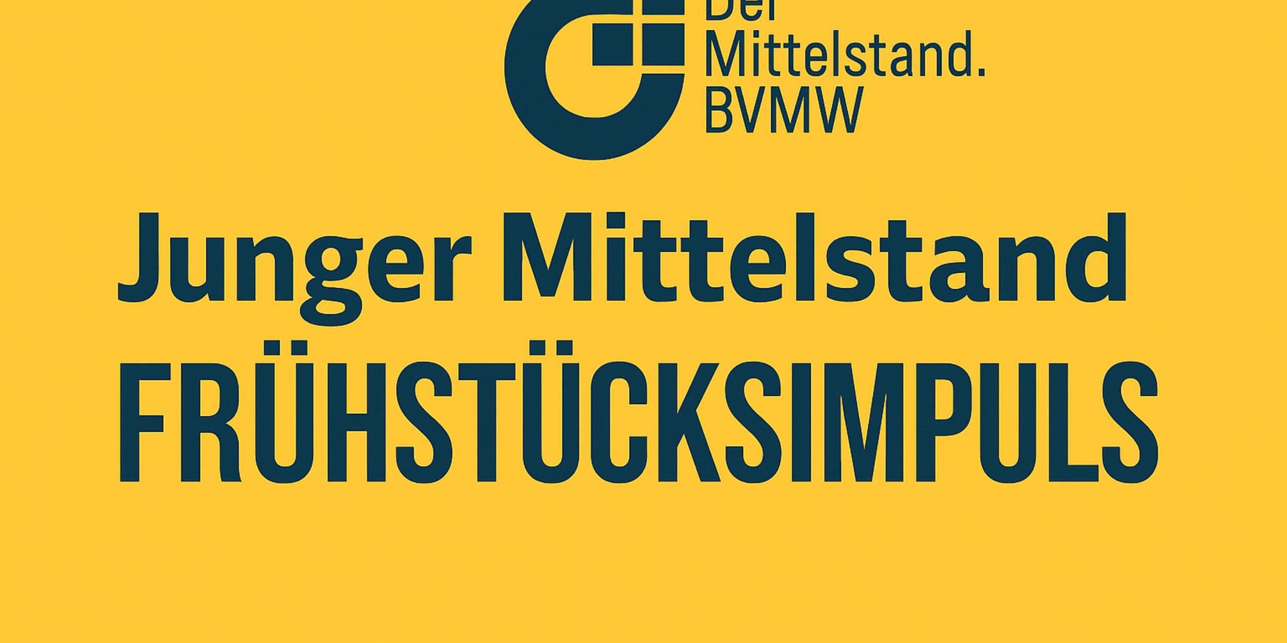 Header Frühstücksimpuls |BVMW  Junger Mittelstand