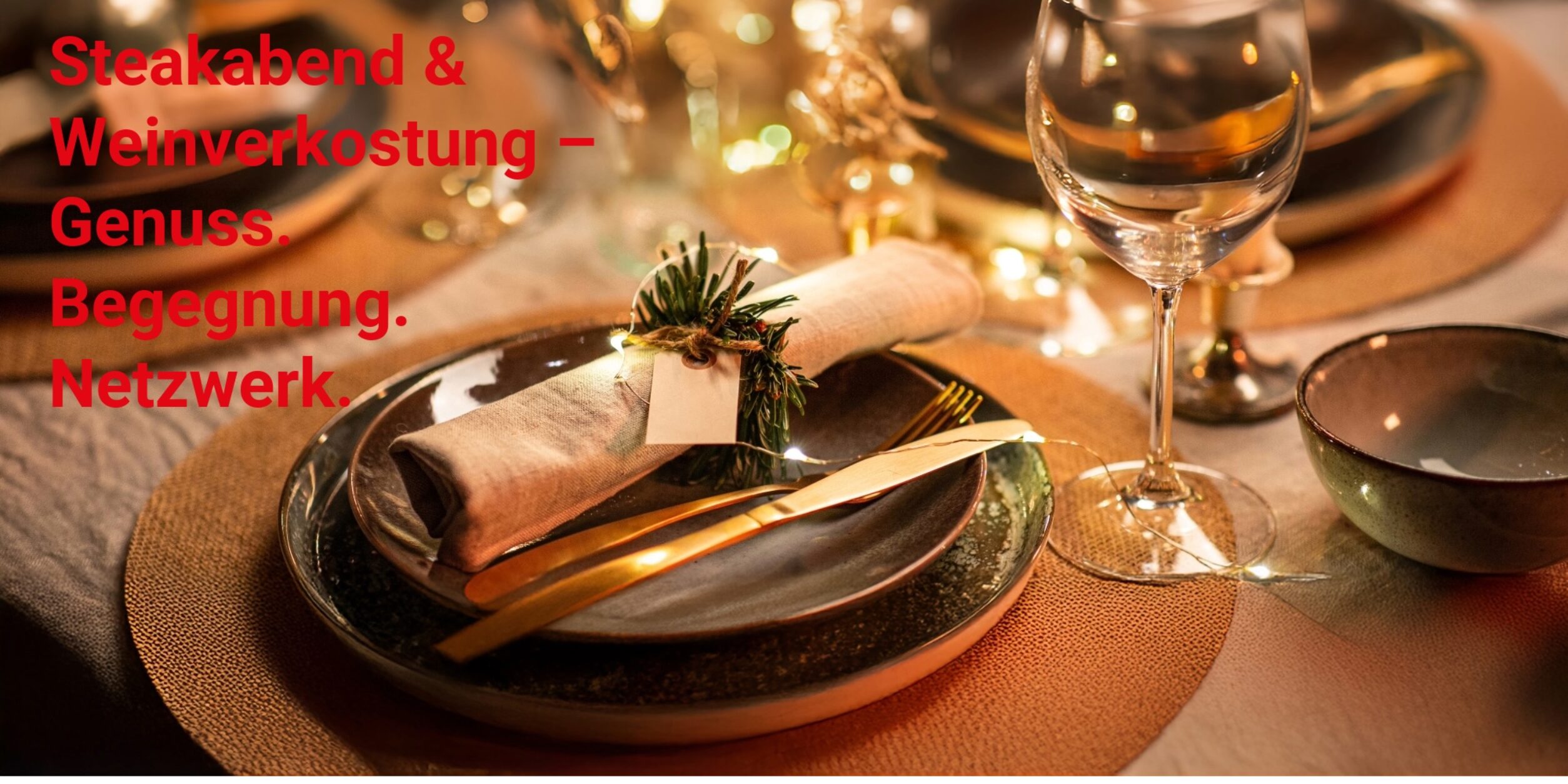 Header Steakabend & Weinverkostung – Genuss. Begegnung. Netzwerk.