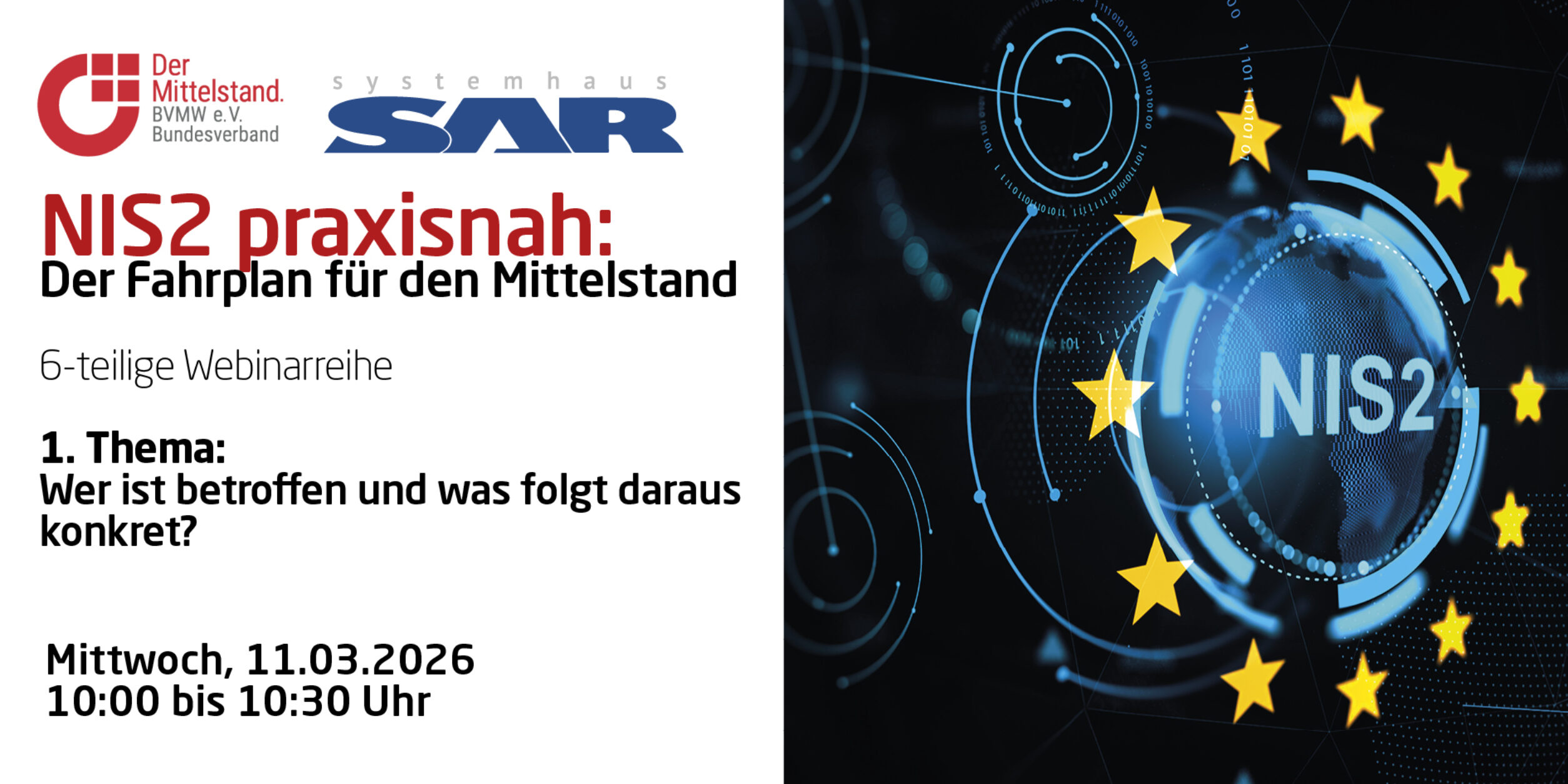 Header NIS2 praxisnah Der Fahrplan für den Mittelstand 6-teilige Workshopreihe Thema: Wer ist betroffen und was folgt daraus konkret