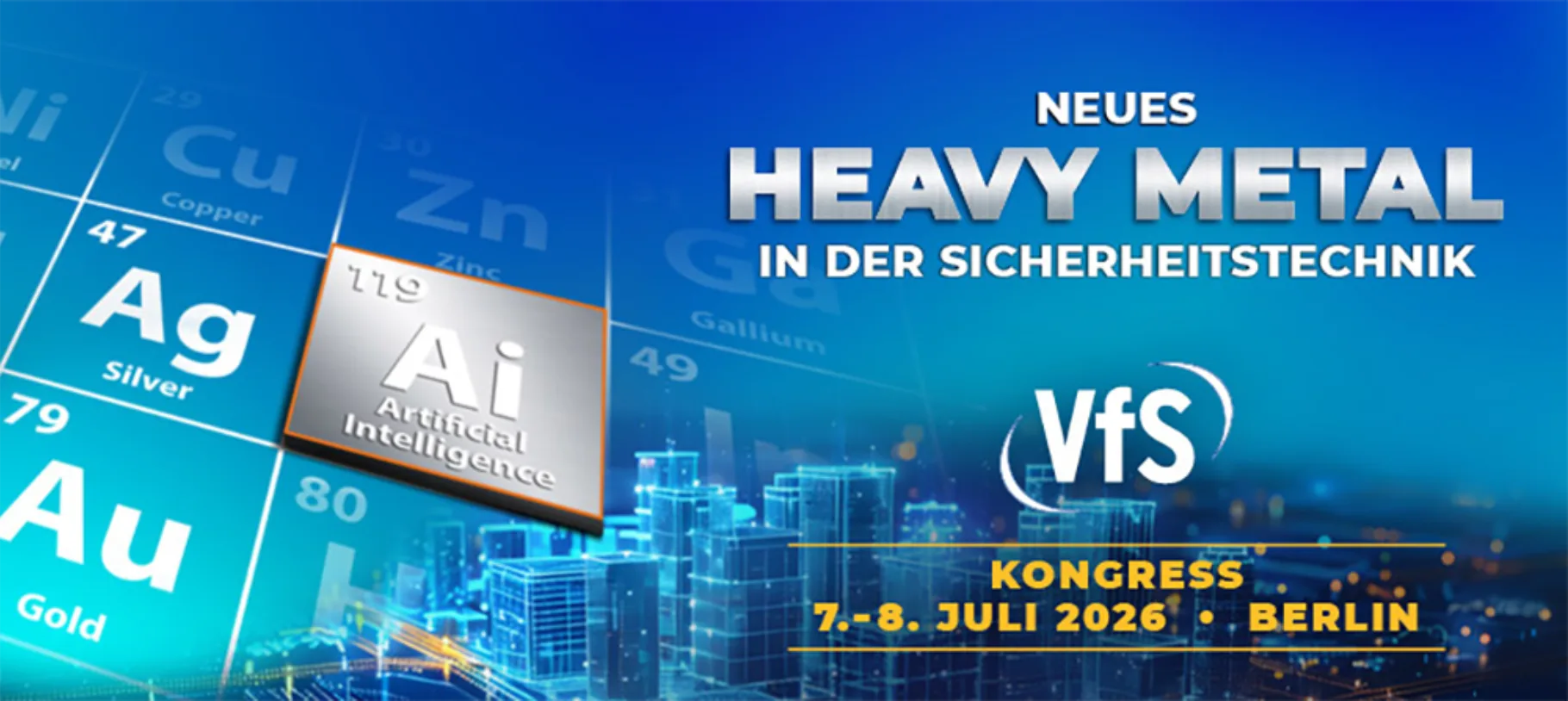 Neues Heavy Metal in der Sicherheitstechnik - Jahreskongress in der Sicherheitstechnik