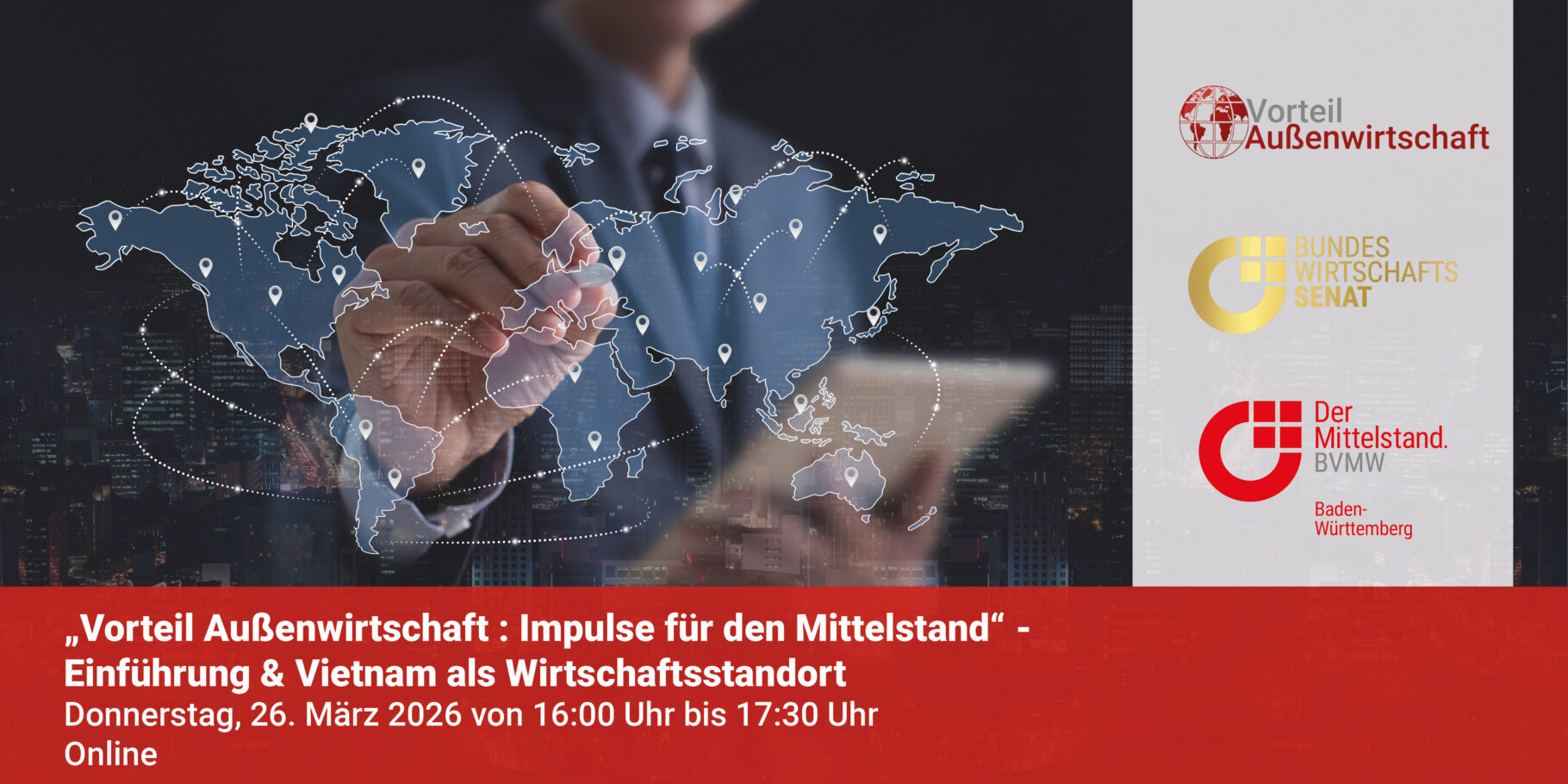 Banner zur Veranstaltung „Vorteil Außenwirtschaft: Impulse für den Mittelstand“ Einführung & Vietnam als Wirtschaftsstandort